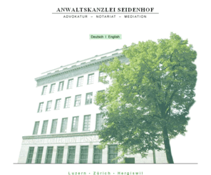 advokatur.info: Anwaltskanzlei Seidenhof / Attorneys at Law Seidenhof
Anwaltskanzlei Seidenhof / Attorneys at Law Seidenhof - unsere Kanzlei ist auf ganzheitliche Beratung und Vertretung unserer nationalen und internationalen Klientschaft ausgerichtet.