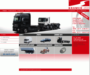 lkw-kramer.de: LKW Kramer
LKW Kramer - Handel, Vermietung, Ersatzteile, Reparatur, Werkstatt