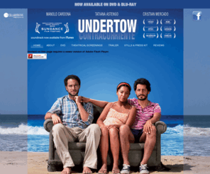 undertowthemovie.com: Undertow (Contracorriente, a film by Javier Fuentes-Léon
UNDERTOW (CONTRACORRIENTE) is unique ghost story set on the Peruvian seaside, a married fisherman struggles to reconcile his devotion to his male lover within his town’s rigid traditions. Miguel (Cristian Mercado), a handsome young fisherman, and his beautiful bride, Mariela (Tatiana Astengo), are about to welcome their first child. But he’s in love with Santiago (Manolo Cardona). After an accident, Miguel must make a choice that could reveal his secret relationship.