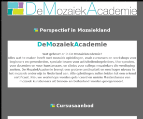 workshopmozaiek.com: MozaiekAcademie voor mozaiekworkshops, mozaiekcursussen, masterclasses, clinics
DeMozaiekAcademie voor mozaiekworkshops, mozaiekcursussen, masterclasses, clinics in Amsterdam