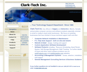 clark-tech.org: Clark-Tech Inc. - HomePage - Welcome
Clark-Tech Inc. is Calgary, Alberta, Canadian company providing computer support, services and software products especially oriented for small to medium sized business