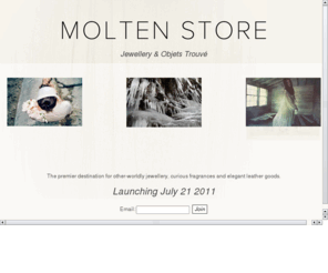 moltenstore.com: MOLTEN STORE - Jewellery & Objets Trouvés
The premier destination for designer fashion jewellery and accessories.  Shop jewelry bracelets, rings, necklaces, curiosities and more. Express delivery and exceptional customer service.