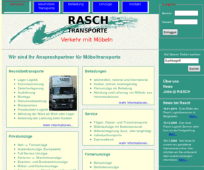 rasch-transporte.net: Rasch Transporte ::: Verkehr mit Möbeln
Wir sind Ihr Ansprechpartner für Möbeltransporte national und international