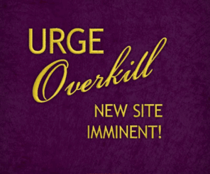 urge-o-fonic.com: Urge Overkill - The Urge-o-Fonic Storybook Mk II
Urge Overkill website