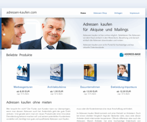 adressen-kaufen.com: Adressen kaufen >  online und günstig!
Adressen kaufen > Hier einfach, günstig und selektierbar! Zahlreiche Emailadressen und Ansprechpartner für Ihre Mailings und Akquise.