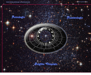 astrologue-numerologue.com: astrologie numérologie Brigitte Choplain
L'étude d'un thème va nous montrer les possibilités, les potentialités, l’astrologie traditionnelle est un langage symbolique et la numérologie vous renseigne sur l'importance des chiffres et leur influence sur votre vie : finances, amour, carrière. La consultation astrologique sur rendez-vous, par téléphone ou sur Internet