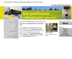 sacktonne.de: Eine Anschaffung für Jahrzehnte !!!
Einpresshilfe/Befüllhilfe für Wertstoffsack, Gelber Sack und Müllsack - Sackständer, Müllsackständer, Mülleimer. Pressen Sie die 3-fache Menge in einen Sack, ohne daß er zerreißt. Ordentlich, sauber und unverwüstlich.