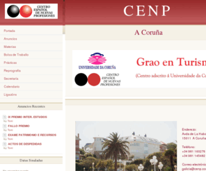 cenpcoruna.com: Portada - CENP
Grado en Turismo por la Universidade da Coruña.  Escuela Universitaria de Turismo adscrita a la Universidade da Coruña. Otras Escuelas: Escuela Superior de Relaciones Públicas, Marketing y Publicidad.