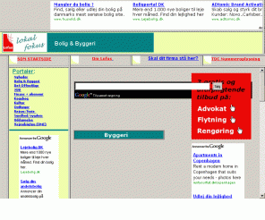 lofus.dk: Lofus.dk Bolig og Byggeri
Portal med byggeri, bolig, boliger, ejendomsmæglere, ejerboliger, andelsboliger, lejeboliger
  lejligheder, ejerboliger, leje erhverv, kollegier, ungdomsboliger, rådgivere, advokater, 
  arkitekter, ingeniører, revisorer, økonomi, bank, banker, sparekasse, sparekasser, pengeinstitutter,
  realkredit, obligationskurser, pantebreve, pantebrevskkurser, forsikringer, 
  kommune, flytteforretninger, rengøring, hjemmeservice, lifte, stilladser, planteskoler,
  håndværkere, vvs, blikkenslagere, blikkenslager, elektrikere, elektriker, el-installatører, el-installatør,
  entreprenører, entreprenør, glarmestre, glarmester, kloakmestre, klaoakmester, malere, maler, murere, 
  murer, snedkere, snedker, tømrere, tømrer, bolæggere, brolægger, brolægning, asfalt, vej, diamantboring, 
  handel, beton, færdigbeton, betonelementer, byggemarked, byggemarkeder, trælast, tømmerhandlere, 
  hårde hvidevarer, køkkener, køkken, bad, badeværelser, toiletter, typehuse, fritidshuse, træhuse, produkter, 
  byggematerialer, el, isolering, maling, pumper, kedler, tagdækning, gulve, spær, trapper, vinduer, 
  døre, radiatorer, sanitet, baderumsmøbler, vandhaner, værktøj, gør det selv, vejrudsigten, portaler 
  og søgemaskiner, portalen er postnummeropdelt med oversigtskort.