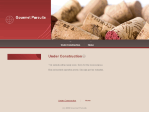 gourmetpursuits.com: Gourmet Pursuits - Under Construction
