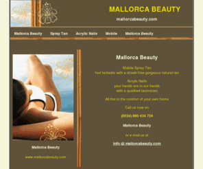 mallorcabeauty.com: Mallorca Beauty
Mallorca Beauty - Mobile Spray Tan and Acrylic Nails