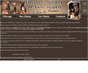 saint-hubert-voix-des-ardennes.com: Elevage de Saint-Hubert de la voix des Ardennes - chien de saint-hubert
 Elevage du chiens de saint-hubert, la voix des ardennes, chiens, elevage, chiots, chasse,  chien courant 