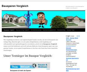 vergleichbausparen.com: Bausparen Vergleich
Hier gibt es Informationen rund um das Bausparen. Vergleichen Sie die Verträge und Konditionen, und sparen sie viel Geld!