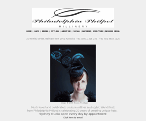 philadelphiaphilpot.com: Philadelphia Philpot Millinery, Sydney Australia
Philadelphia Philpot is the home of Wendi Nutt, milliner