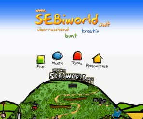 sebiworld.net: SEBiworld-Startseite
überraschend, bunt, kreativ - Das ist Sebiworld.net! Hier findest du Zeichnungen, Musik, Programme und noch vieles mehr von mir, Sebastian Schendel.