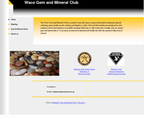 wacogemandmineral.org: Waco Gem & Mineral
Waco Gem & Mineral Club