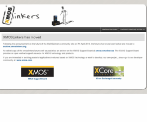 xlinkers.org: XMOSlinkers.org Has Moved
XMOSlinkers - the community of XMOS