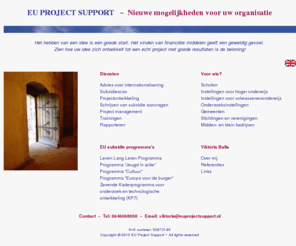 euprojectsupport.com: Euprojectsupport.nl Nieuwe mogelijkheden voor uw organisatie
Nieuwe mogelijkheden voor uw organisatie