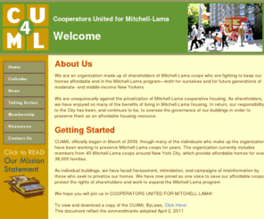 cu4ml.org: Cooperators United for Mitchell Lama | CU4ML | Home
Cooperators United for Mitchell-Lama is an organization of Mitchell-Lama sharholders in cooperative housing who are opposed to privatization