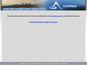 tvpoprad.sk: TV Poprad - Popradská televízia | regionálna televízia mesta Poprad | tvpoprad.sk
TV Poprad - Televízia mesta Poprad, prinasame Vam aktualne dianie z mesta Poprad a okolia.