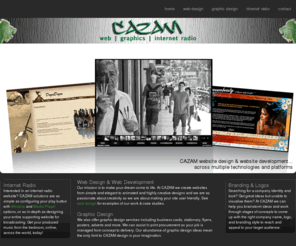 cazamltd.org: CAZAM | Web Solutions & Graphic Design
CAZAM is a London-based web solutions & graphic design company with design capabilities to suit all your needs. Web design, graphic design, internet radio, web hosting & more!