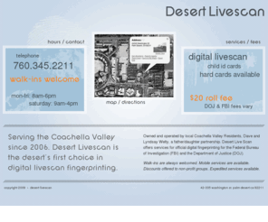 desertlivescan.com: Desert Livscan - Cutting Edge Digital Livescan Fingerprinting
Desert Livescan: The best in digital livescan fingerprinting in the Palm Desert / Indian Wells area. Walkins are always welcome!