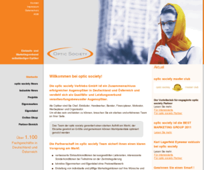 optic-society.de: Startseite – Willkommen bei optic society! – optic society – Einkaufs- und Marketingverbund selbständiger Optiker
optic society - Einkaufs- und Marketingverbund selbständiger Augenoptiker in Deutschland und Österreich