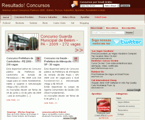 resultadoconcursos.net: Resultado! Concursos - Notícias e Editais de Concursos Públicos 2011 – Provas, Gabaritos, Apostilas, Edital, Resultados e mais
Concursos Públicos 2011 - Editais, Inscrições, Apostilas, Resultados, Provas, Gabaritos e muito mais - Resultado! Concursos - Editais e Notícias de Concursos 2011