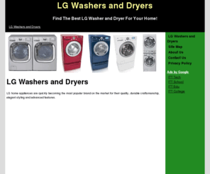 lgwashersanddryers.com: LG Washers and Dryers
LG Washers and Dryers are among the most popular luxury energy star efficient home appliances on the market.