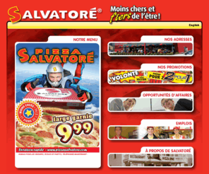 pizzasalvatore.com: Pizza Salvatore - Franchise, Restaurant, Opportinuité d'affaires, Livraison, Menu, Delivery, Pizzéria, Emploi, Bussiness opportunities, Pizzeria, Franchisor, Fast Food, Employee, Localization, localisation, Franchise Network
Salvatore est un réseau de franchises spécialisé dans la livraison de pizza. Opportunités d'affaires, localisation de restaurants et menus.