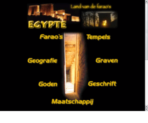 landvandefaraos.nl: Egypte; Land van de Farao's
Betreed de wereld van het fascinerende Oude Egypte. De magische wereld van de Egyptenaren was er één van grote hoogtepunten waarvan tegenwoordig nog veel terug te vinden is aan de oevers van de Nijl.