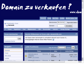 autotausch.net: Domainhilfe.com - Verkaufen Sie Ihre Domain - erwerben Sie Ihre Wunschdomain
Ich freue mich auf Ihren Besuch im Domainhandelforum unter domainhilfe.com