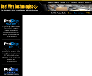 bestwaytek.com: Multi-Carrier Shipping Software - UPS, Fed EX, USPS
Best Way Technologies builds powerful, flexible and affordable shipping solutions; shipping software, that save time and money.