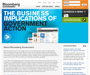 bloomberggov.net: Bloomberg Government - Analysis and Research Tools for Government, Politics & Business
Bloomberg Government is a comprehensive source for government news, analysis and insights. Understanding pending legislation, regulations and government contracts can give your business or agency a unique competitive advantage.