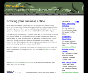 wvwebsites.com: WV Websites: Web design, hosting and Internet marketing for West Virginia businesses
WV Websites: Offering Internet and Web related services to West Virginia (WV) businesses and organizations since 2001