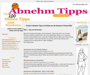 abnehm-tipps.com: Abnehm Tipps - Tips zum abnehmen
Abnehm Tipps - über 100 Tips zum abnehmen sollen es mal werden. Es fehlen noch 98 Tipps.