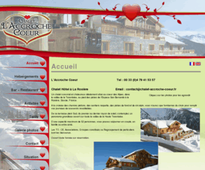 chalet-la-rosiere.com: Chalet la Rosière : l'Accroche Coeur - Location de vacances à la montagne et ski en Savoie
Chalet l'Accroche Coeur  la Rosire en Savoie - Location de vacances  la montagne dans une ambiance conviviale avec de nombreuses activits