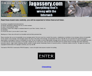 jagassery.com: Welcome to Jagassery, leave your sensibilities at the door.
