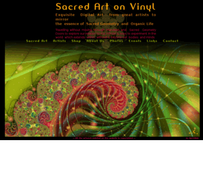 sacredartonvinyl.com: Sacred Art On Vinyl
The Sacred Art expressed on our printed vinyl is based on the universal science of Sacred Geometry, the science of understanding the process of creation and its unfoldment from the formless to the physical reality we all experience.