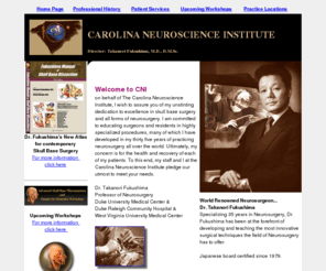 carolinaneuroscience.com: Fukushima Skull Base Surgery
Dr. Takanori Fukushima has always been guided by one principle... a commitment to excellence in neurosurgery and patient care.