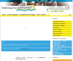 destinazionegargano.it: Destinazione Gargano - Offerte Vieste, Peschici, Rodi Garganico, San Giovanni Rotondo, Mattinata
Destinazione Gargano: si pone come finalità far conoscere in tutto il mondo i tesori del Gargano luoghi, storia, cultura e sapori di Vieste, Peschici, Rodi Garganico, San Giovanni Rotondo, Mattinata. Città ricche di nuovi hotel per le tue vacanze e i tuoi viaggi