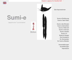 sumi-e-berlin.de: Sumi-e - japanese paintings
Sumi-e - japanese paintings, artworks of Sumi-e-master Rita Böhm showing flower paintings, animal paintings, landscape paintings and zen paintings