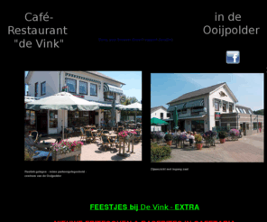 de-vink.nl: Welkom op de internetpagina van restaurant "de Vink" in de Ooij
Informatie over de Ooijpolder en het restaurant 