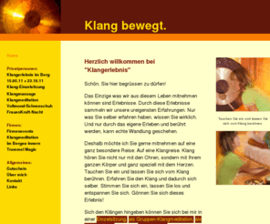 klangerlebnis.ch: Klangtherapie, Heilung durch Klang, Klangerlebnis, Klangmassage, Klangbegleitung
Mein Ziel ist es, Sie mit meiner Klangtherapie zu berühren, auftauchen zu lassen und anzunehmen was ist. Denn heil werden bedeutet ganz werden. Die Klänge unterstützen Sie dabei.