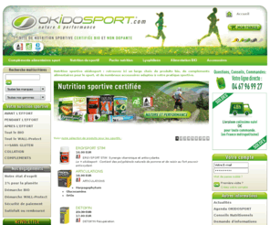 okidosport.com: nutrition sportive bio, produits énergétiques, compléments alimentaires-okidosport-nutrition
OKIDOSPORT-NUTRITION est la boutique en ligne spécialisée en diététique sportive et nutrition sportive. Vous trouverez ici des produits énergétiques BIO/ WALL-PROTECT pour améliorer vos performances.