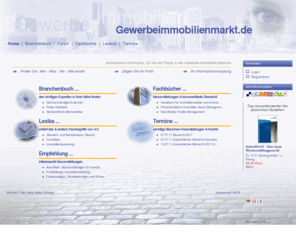 betreiber.info: Das Gewerbe-Immobilien-Portal  | www.Gewerbeimmobilienmarkt.de
wichtige Informationen rund um die Gewerbeimmobilien. Die online Gewerbe-Immobilien-Datenbank. Netzwerk/Wissen suchen & Web-Auskunft: Links, Forum, Fach-Bücher, Lexikon, Veranstaltung/en-Termine