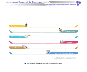 vonborstel.info: vvon Borstel & Partner - Ihr Partner für Werbemittel und Service
Ulrike von Borstel und Partner GmbH, Ihr Partner für Werbemittel und Service. Wir sind die Schnittstelle zwischen Ihren Wünschen und den Möglichkeiten der Lieferanten. Unser Service reicht von der personifizierten Einzelanfertigung bis zur kompletten Abwicklung von Merchandising-Shops.