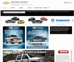 westsidechevroletkaty.com: 

	
		Westside Chevrolet | Katy Chevrolet | Houston Chevrolet | Hempstead Chevrolet | Brookshire Chevrolet | New and used Chevy cars, trucks, and SUVs
	
	


Westside Chevrolet is your Chevrolet dealer of Katy, Texas, also serving Houston, Hempstead, Brookshire, and surrounding cities. If you are looking for a Katy Chevrolet dealer, Brookshire Chevy dealer, or a Hempstead Chevrolet dealer, we have a huge inventory of new & used Chevy vehicles with a full service department and parts department.
