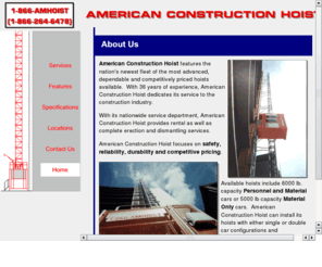 metrohoist.com: American Construction Hoist - Hoist Distributor and Rental and Construction Equipment Rental
Construction equipment rental, hoist distributor, goods hoist, personnel hoist, and material hoist rental.  Focus on hoist safety.