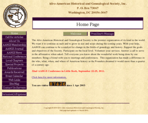 aahgs.org: Welcome
Home page of the Afro-American Historical and Genealogical Society, Inc.